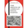 The Origins of American Social Science