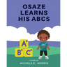Osaze Learns His ABC's: Spiritual ABC's