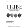 Next Level Tribe: How to Find, Connect & Keep the People Who Matter Most