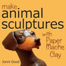 Make Animal Sculptures with Paper Mache Clay: How to Create Stunning Wildlife Art Using Patterns and My Easy-To-Make, No-Mess Paper Mache Recipe