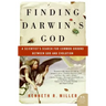 Finding Darwin's God: A Scientist's Search for Common Ground Between God and Evolution
