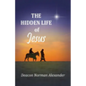 The Hidden Life of Jesus