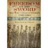 Freedom by the Sword: The U.S. Colored Troops 1862-1867