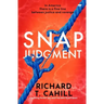 Snap Judgment: A Twisting Thriller You Won't Be Able to Put Down