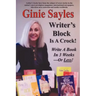 Writer's Block Is A Crock: Write A Book In 3 Weeks - Or Less!