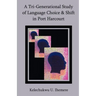 A Tri-Generational Study of Language Choice & Shift in Port Harcourt