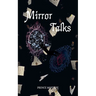 Mirror Talks