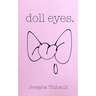 doll eyes.