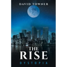 The Rise: Dystopia