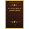 The Strange Death of President Harding
