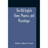 The Old English Elene, Phoenix, And Physiologus