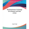 The Respiratory Exchange Of Animals And Man (1916)