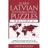 Learn Latvian with Word Search Puzzles Volume 2: Learn Latvian Language Vocabulary with 130 Challenging Bilingual Word Find Puzzles for All Ages
