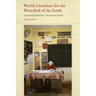 World Literature for the Wretched of the Earth: Anticolonial Aesthetics, Postcolonial Politics