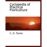 Cyclopedia of Practical Floriculture