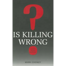 Is Killing Wrong?: A Study in Pure Sociology