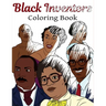 Black Inventors Coloring Book: Adult Colouring Fun, Black History, Stress Relief Relaxation and Escape