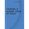 Toward a Global Idea of Race