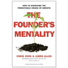 The Founder's Mentality: How to Overcome the Predictable Crises of Growth