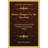 Money Changers Vs. The New Deal: A Candid Analysis Of The Inflation Controversy (1934)