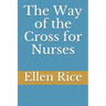 The Way of the Cross for Nurses