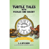 Turtle Tales with Pickles and Squirt: 12 Months Equal 1 Year