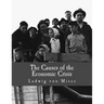 The Causes of the Economic Crisis (Large Print Edition): And Other Essays Before and After the Great Depression