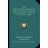 The King On His Throne Or Power Of Will Through Direct Mental Culture: In Five Parts (1900)
