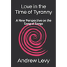 Love in the Time of Tyranny: A New Perspective on the Song of Songs