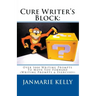 Cure Writer's Block: Over 5000 Writing Prompts To Move You Forward (Writing Prompts & Exercises)