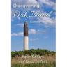 Discovering Oak Island Camera-in-Hand: A guide to making more memorable photographs while exploring Oak Island North Carolina