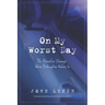 On My Worst Day: The Narrative Changes When Redemption Enters In