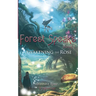 The Forest Speaks: Book 1 Awakening the Rose