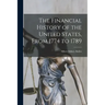 The Financial History of the United States, From 1774 to 1789