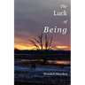 The Luck of Being