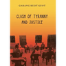 Clash of Tyranny and Justice