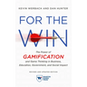 For the Win, Revised and Updated Edition: The Power of Gamification and Game Thinking in Business, Education, Government, and Social Impact