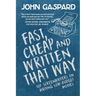 Fast, Cheap & Written That Way: Top Screenwriters on Writing for Low-Budget Movies
