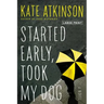 Started Early, Took My Dog