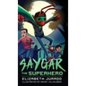 Saygar the Superhero