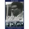 A Black Revolutionary's Life in Labor: Black Workers Power in Detroit