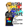 Autism+Awesome=Autisome