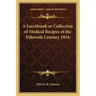 A Leechbook or Collection of Medical Recipes of the Fifteenth Century 1934