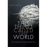This Thing Called the World: The Contemporary Novel as Global Form