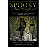 Spooky New England: Tales of Hauntings, Strange Happenings, and Other Local Lore