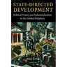 State-Directed Development: Political Power and Industrialization in the Global Periphery