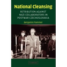 National Cleansing: Retribution Against Nazi Collaborators in Postwar Czechoslovakia