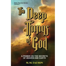 The Deep Things of God: A Primer on the Secrets of Heaven and Earth