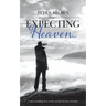 Expecting Heaven...