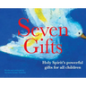 Seven Gifts: Holy Spirit's powerful gifts for all children